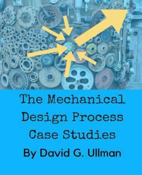 Paperback The Mechanical Design Process Case Studies Book