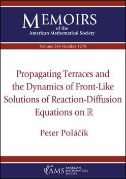 Paperback Propagating Terraces and the Dynamics of Front-Like Solutions of Reaction-Diffusion Equations on R Book