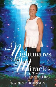 Paperback From Nightmares to Miracles: The Story of My Life Book