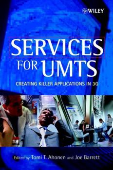 Hardcover Services for UMTs: Creating Killer Applications in 3G Book
