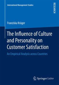 Paperback The Influence of Culture and Personality on Customer Satisfaction: An Empirical Analysis Across Countries Book