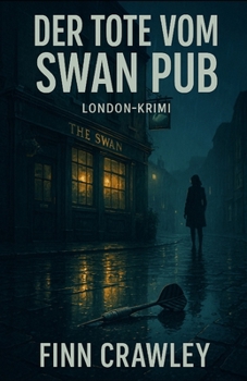 Paperback Der Tote vom Swan Pub: Ein London-Krimi [German] Book