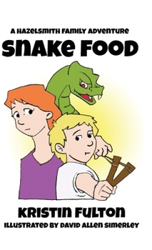 Snake Food : A Hazelsmith Family Adventure