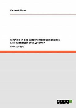 Paperback Einstieg in das Wissensmanagement mit Skill-Management-Systemen [German] Book