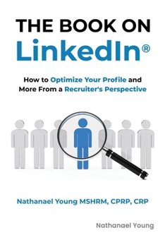 Paperback The Book on LinkedIn(R): How to Optimize Your Profile and More From a Recruiter's Perspective Book