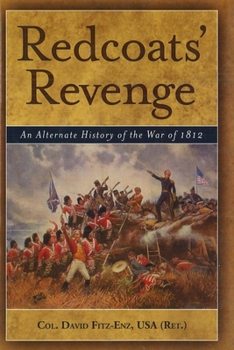 Hardcover Redcoats' Revenge: An Alternate History of the War of 1812 Book