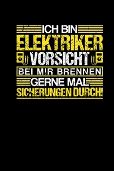 Paperback Ich Bin Elektriker Vorsicht: Notizbuch Kalender 2020 Monats?bersicht A5 - Elektroniker Geschenke Weihnachten Lustig [German] Book