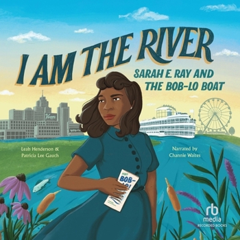 I Am the River: Sarah E. Ray and the Bob-Lo Boat