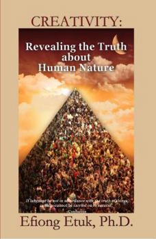 Paperback Creativity: Revealing the Truth about Human Nature Book