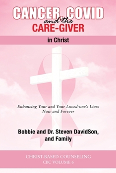 Paperback Cancer, Covid and the Care-Giver in Christ Book
