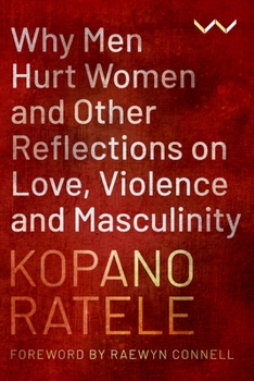 Paperback Why Men Hurt Women and Other Reflections on Love, Violence and Masculinity Book