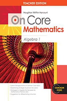 Paperback Houghton Mifflin Harcourt on Core Mathematics: Teacher's Guide Algebra 1 2012 Book