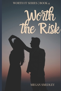 Worth the Risk (Worth It)