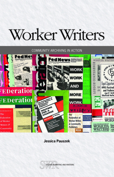 Paperback Worker Writers: Community Archiving in Action Book