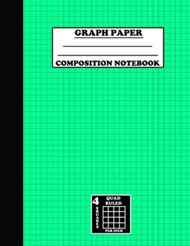 Paperback Graph Paper Composition Notebook. Quad Ruled-4 Squares Per Inch: Grid Notebook/Grid Paper Journal 8.5x11 in. Green Book