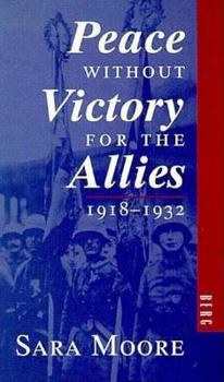 Hardcover Peace without Victory for the Allies, 1918-1932 Book