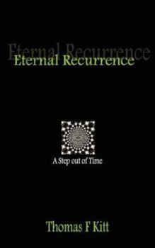 Paperback Eternal Recurrence. . . A Step Out of Time Book