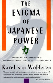 Paperback The Enigma of Japanese Power: People and Politics in a Stateless Nation Book