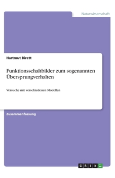 Paperback Funktionsschaltbilder zum sogenannten Übersprungverhalten: Versuche mit verschiedenen Modellen [German] Book