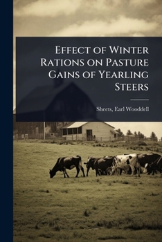 Paperback Effect of Winter Rations on Pasture Gains of Yearling Steers Book