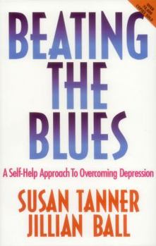 Paperback Beating the Blues: a Self-help Approach to Overcoming Depression: a Self-help Approach to Overcoming Depression Book