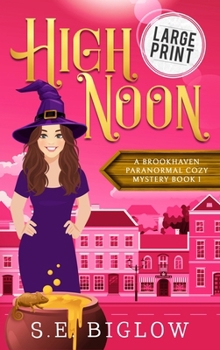 High Noon: A Large Print Paranormal Amateur Sleuth Mystery
