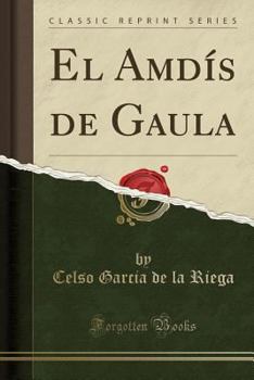 Paperback El Amd?s de Gaula (Classic Reprint) [Spanish] Book