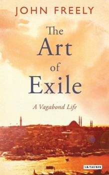 Hardcover The Art of Exile: A Vagabond Life Book