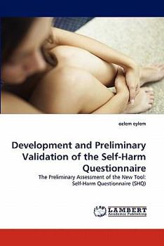 Paperback Development and Preliminary Validation of the Self-Harm Questionnaire Book