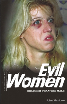 Paperback Evil Women: Deadlier Than the Male Book