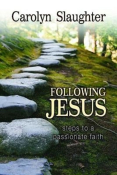 Paperback Following Jesus: Steps to a Passionate Faith Book