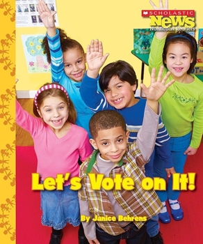 Let's Vote On It! - Book  of the Scholastic News Nonfiction Readers: We the Kids