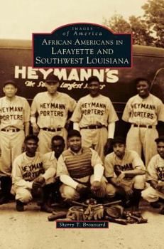 African Americans in Lafayette and Southwest Louisiana - Book  of the Images of America: Louisiana