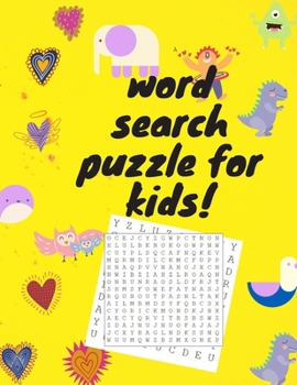 word search puzzle for kids: word search puzzle is amazing book with some coloring pictures for children over the age of four