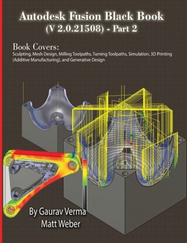 Paperback Autodesk Fusion Black Book (V 2.0.21508) Part 2: Feb. 2025 Book
