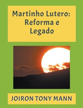Paperback Martinho Lutero: Reforma e Legado [Portuguese] Book