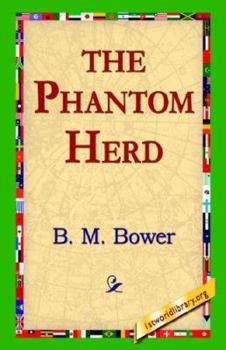 The Phantom Herd - Book #6 of the Flying U