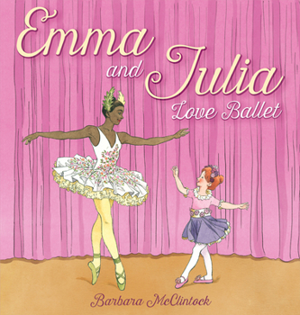 Hardcover Emma and Julia Love Ballet Book