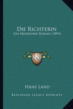 Paperback Die Richterin: Ein Moderner Roman (1894) [German] Book