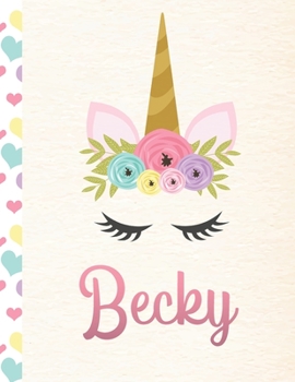 Paperback Becky: Personalized Unicorn Journal For Girls - 8.5x11 110 Pages Notebook/Diary With Pink Name Book