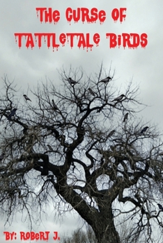 Paperback The Curse of Tattletale Birds Book