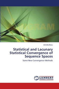 Paperback Statistical and Lacunary Statistical Convergence of Sequence Spaces Book