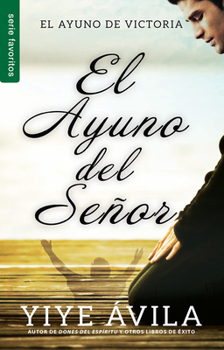 Paperback El Ayuno del Señor - Serie Favoritos [Spanish] Book