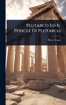 Hardcover Plutarco Ed Il Pericle Di Plutarco [Italian] Book