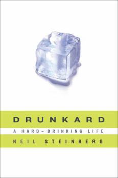 Hardcover Drunkard: A Hard-Drinking Life Book