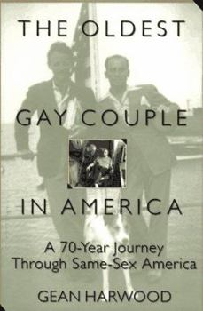 Hardcover The Oldest Gay Couple in America: A Seventy-Year Journey Through Same-Sex America Book