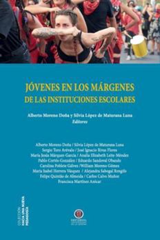 Jóvenes en los márgenes de las instituciones escolares (Colección Hacia una nueva Pedagogía) (Spanish Edition)