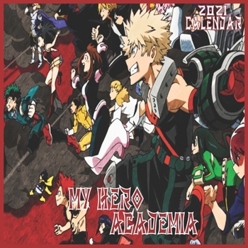 Paperback My Hero Academia calendar 2021: 8.5"x8.5" Glossy Cover Book