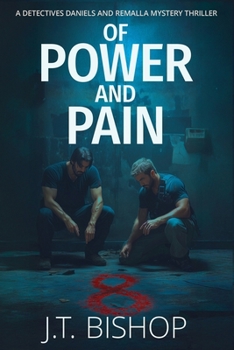 Of Power and Pain: A Supernatural Suspense Thriller - Book #5 of the Detectives Daniels and Remalla