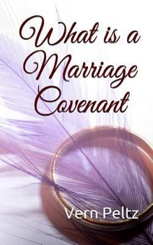 Paperback What Is A Marriage Covenant Book